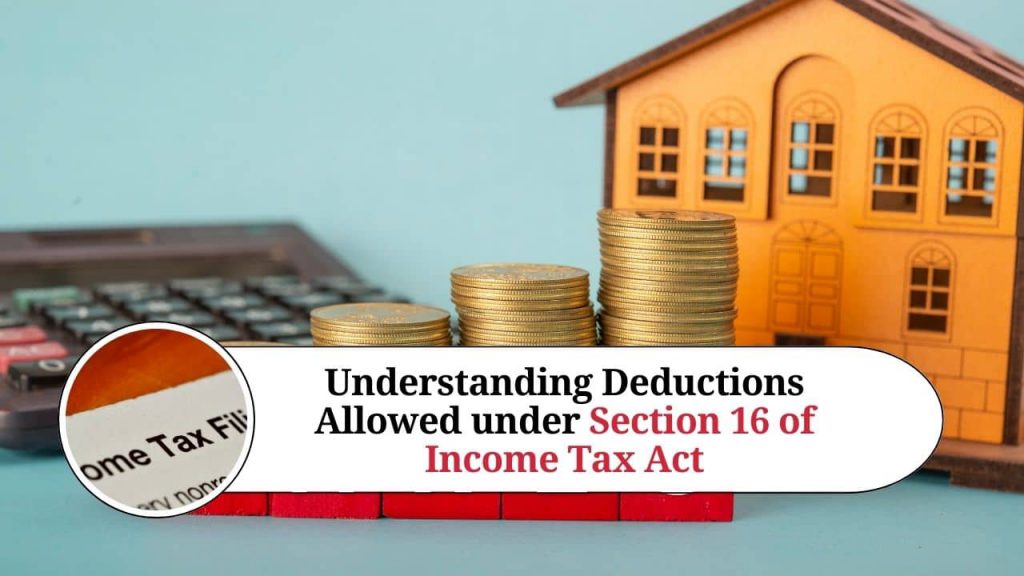 Understanding Deductions Allowed Under Section 16 Of Income Tax Act