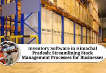 Inventory Software in Himachal Pradesh: Streamlining Stock Management Processes for Businesses