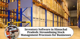 Inventory Software in Himachal Pradesh: Streamlining Stock Management Processes for Businesses