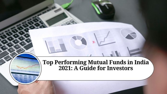 Top Performing Mutual Funds in India 2021: A Guide for Investorsq