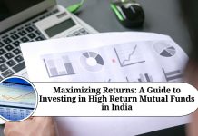 Maximizing Returns: A Guide to Investing in High Return Mutual Funds in India