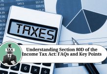 Understanding Section 80D of the Income Tax Act: FAQs and Key Points