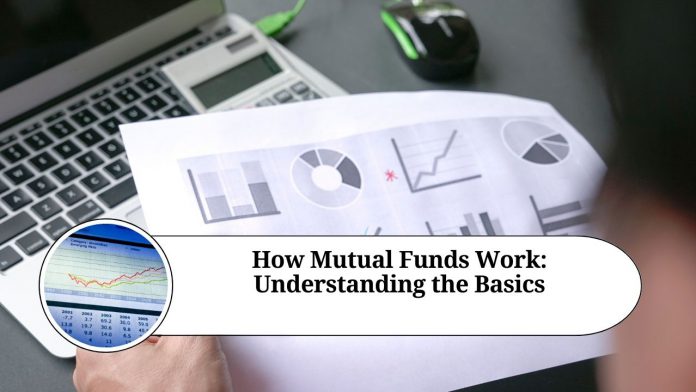 How Mutual Funds Work: Understanding the Basics