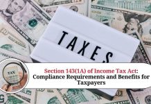 Section 143(1A) of Income Tax Act: Compliance Requirements and Benefits for Taxpayers