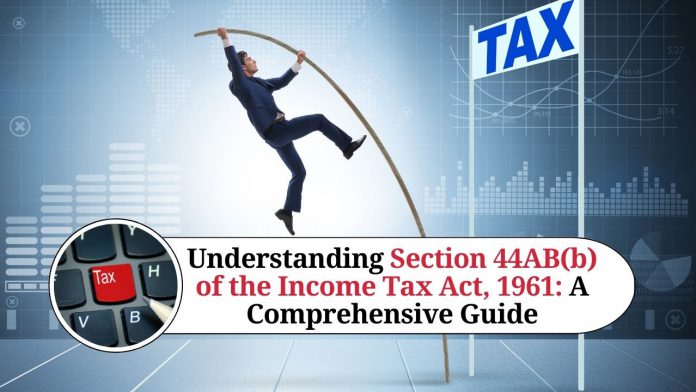 Section 44AB(b) of the Income Tax Act, 1961