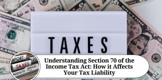 Understanding Section 70 of the Income Tax Act: How it Affects Your Tax Liability