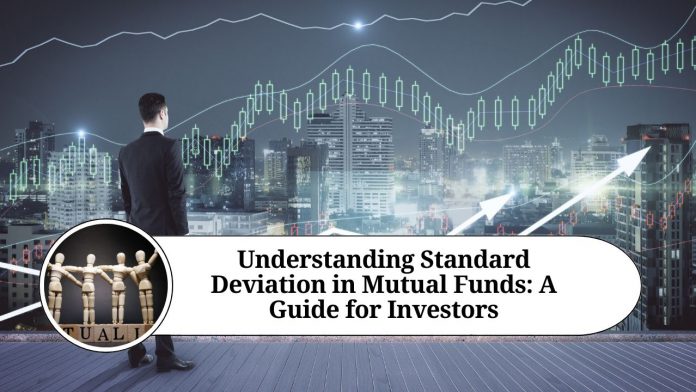 Understanding Standard Deviation in Mutual Funds: A Guide for Investors