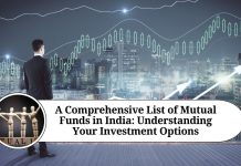 A Comprehensive List of Mutual Funds in India: Understanding Your Investment Options