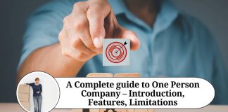 A complete guide to One Person Company – Introduction, Features, Limitations