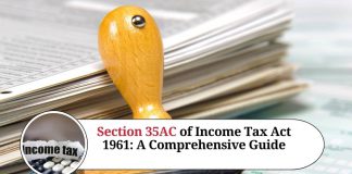 Section 35AC of Income Tax Act 1961: A Comprehensive Guide