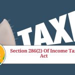 Section 286(2) of Income Tax Act: Understanding the Reporting Requirements for Multinational Companies