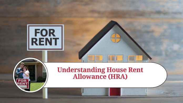 Understanding House Rent Allowance (HRA): Benefits, Calculation, and Tax Implications