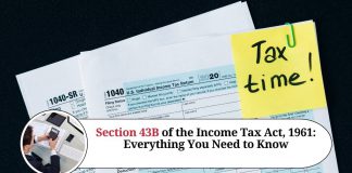 Section 43B of the Income Tax Act, 1961: Everything You Need to Know