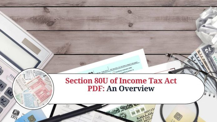 Section 80U of Income Tax Act PDF: An Overview