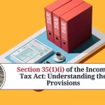 Section 35(1)(i) of the Income Tax Act: Understanding the Provisions