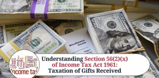 Understanding Section 56(2)(x) of Income Tax Act 1961: Taxation of Gifts Received