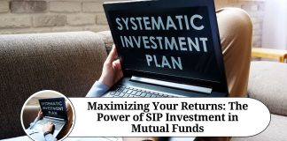 Maximizing Your Returns: The Power of SIP Investment in Mutual Funds