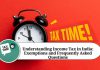 Understanding Income Tax in India: Exemptions and Frequently Asked Questions
