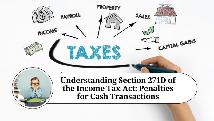 Section 271D of the Income Tax Act