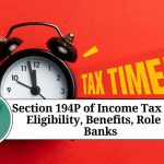 Section 194P of Income Tax Act - Eligibility, Benefits and Role of Banks