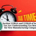 Section 115BAA and 115BAB of Income Tax Act