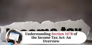 Understanding Section 167B of the Income Tax Act: An Overview