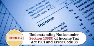 Understanding Notice under Section 139(9) of Income Tax Act 1961 and Error Code 38