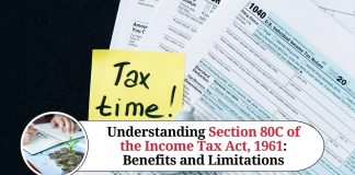 Understanding Section 80C of the Income Tax Act, 1961: Benefits and Limitations