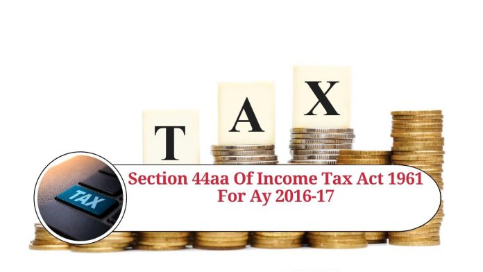 Section 44AA of the Income Tax Act, 1961: A Comprehensive Guide for AY 2016-17