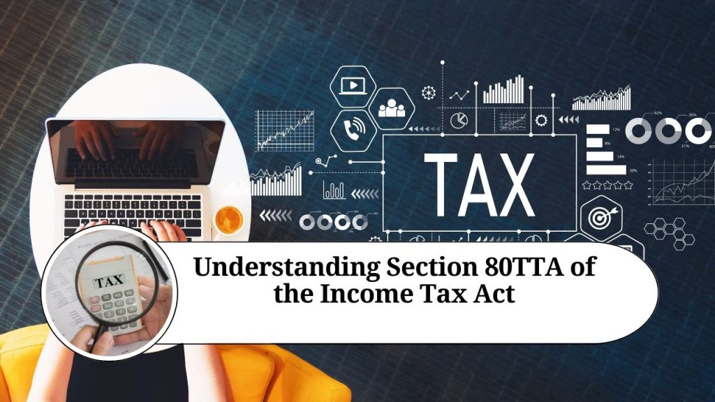 Understanding Section 80TTA Of The Income Tax Act Marg ERP Blog