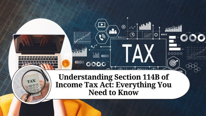 Section 114B of Income Tax Act