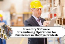 Inventory Software: Streamlining Operations for Businesses in Madhya Pradesh