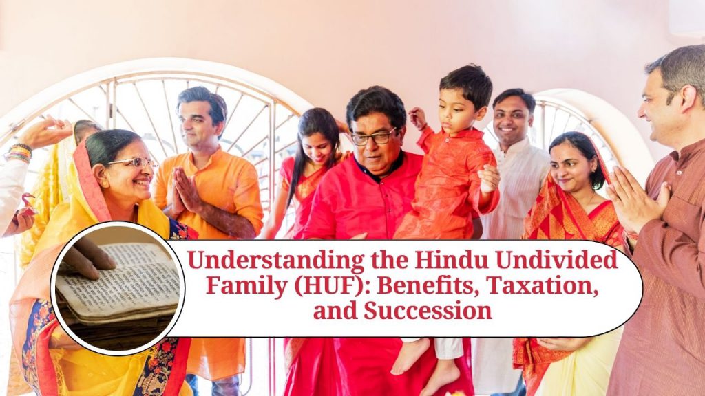 understanding-the-hindu-undivided-family-huf-benefits-taxation-and