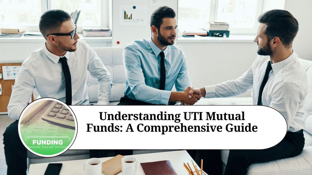 Understanding UTI Mutual Funds A Comprehensive Guide Marg ERP Blog