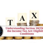 Understanding Section 10(23C) of the Income Tax Act: Eligibility and Conditions