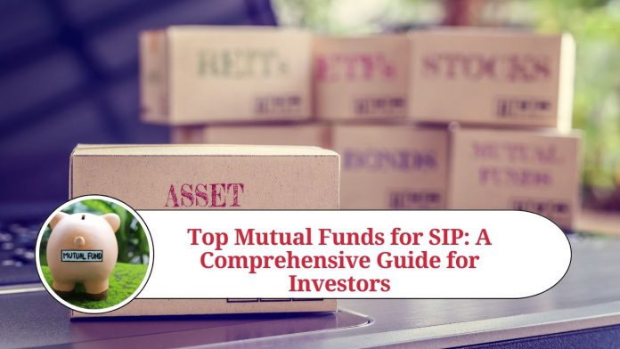 Top Mutual Funds for SIP: A Comprehensive Guide for Investors