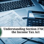 Understanding Section 276C of the Income Tax Act