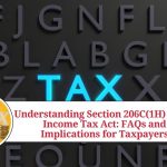 Understanding Section 206C(1H) of the Income Tax Act: FAQs and Implications for Taxpayers