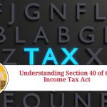 Section 40 of the Income Tax Act