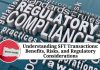Understanding SFT Transactions: Benefits, Risks, and Regulatory Considerations