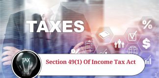 Understanding Section 49(1) of the Income Tax Act: An Overview