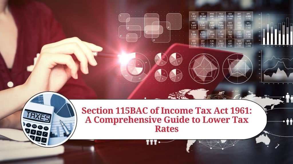 Section 115BAC of Tax Act 1961 A Comprehensive Guide to Lower