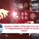 Section 115BAC of Income Tax Act 1961