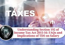 Understanding Section 192 of Income Tax Act 2015-16: FAQs and Implications of TDS on Salary