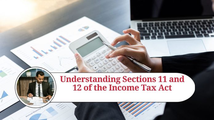 Sections 11 and 12 of the Income Tax Act