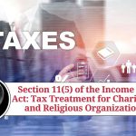 Section 11(5) of the Income Tax Act - Marg ERP