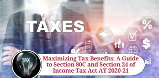 "Maximizing Tax Benefits: A Guide to Section 80C and Section 24 of Income Tax Act AY 2020-21