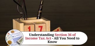 Understanding Section 36 of Income Tax Act - All You Need to Know