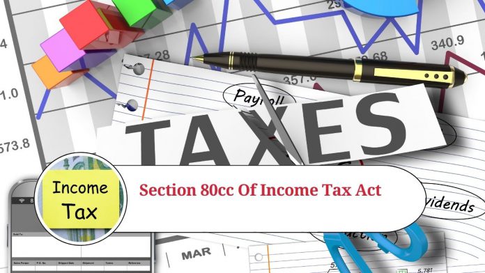 Understanding Section 80CC of the Income Tax Act: A Comprehensive Guide