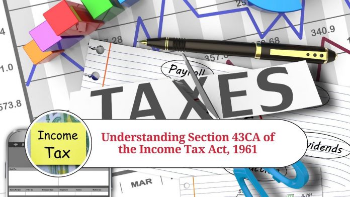 Section 43CA of the Income Tax Act, 1961